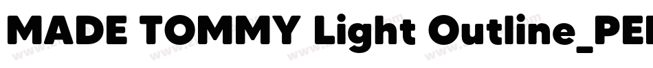 MADE TOMMY Light Outline_PERSONAL USE字体转换